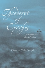 cover of Theodoret of Cyrrhus: The Bishop and the Holy Man