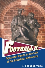 cover of Football U.: Spectator Sports in the Life of the American University