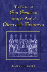cover of The Culture of San Sepolcro during the Youth of Piero della Francesca