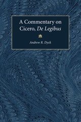 cover of A Commentary on Cicero, De Legibus