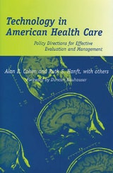cover of Technology in American Health Care: Policy Directions for Effective Evaluation and Management