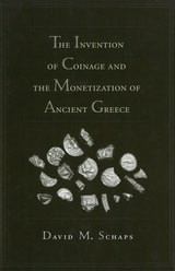 cover of The Invention of Coinage and the Monetization of Ancient Greece