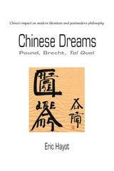cover of Chinese Dreams: Pound, Brecht, Tel Quel