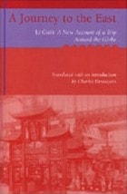 cover of A Journey to the East: Li Gui's A New Account of a Trip Around the Globe