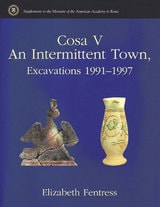 cover of Cosa V: An Intermittent Town, Excavations 1991-1997