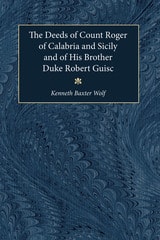 cover of The Deeds of Count Roger of Calabria and Sicily and of His Brother Duke Robert Guisc
