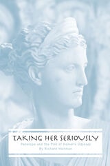 cover of Taking Her Seriously: Penelope and the Plot of Homer's Odyssey