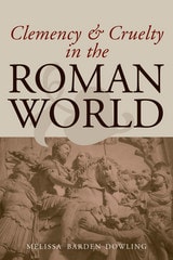 cover of Clemency and Cruelty in the Roman World