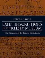 cover of Latin Inscriptions in the Kelsey Museum: The Dennison and De Criscio Collections