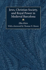 cover of Jews, Christian Society, and Royal Power in Medieval Barcelona