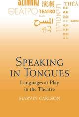 cover of Speaking in Tongues: Languages at Play in the Theatre