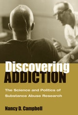 cover of Discovering Addiction: The Science and Politics of Substance Abuse Research