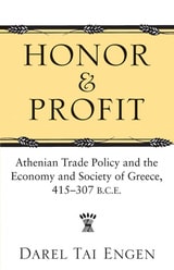 cover of Honor and Profit: Athenian Trade Policy and the Economy and Society of Greece, 415-307 B.C.E.