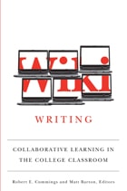 cover of Wiki Writing: Collaborative Learning in the College Classroom