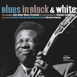cover of Blues in Black and White: The Landmark Ann Arbor Blues Festivals