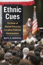 cover of Ethnic Cues: The Role of Shared Ethnicity in Latino Political Participation