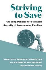 cover of Striving to Save: Creating Policies for Financial Security of Low-Income Families