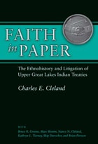 cover of Faith in Paper: The Ethnohistory and Litigation of Upper Great Lakes Indian Treaties