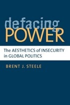 cover of Defacing Power: The Aesthetics of Insecurity in Global Politics