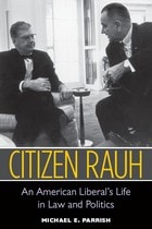 cover of Citizen Rauh: An American Liberal's Life in Law and Politics
