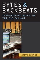 cover of Bytes and Backbeats: Repurposing Music in the Digital Age