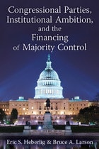 cover of Congressional Parties, Institutional Ambition, and the Financing of Majority Control