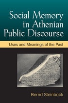 cover of Social Memory in Athenian Public Discourse: Uses and Meanings of the Past