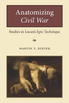 cover of Anatomizing Civil War: Studies in Lucan's Epic Technique