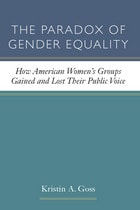 cover of The Paradox of Gender Equality: How American Women's Groups Gained and Lost Their Public Voice