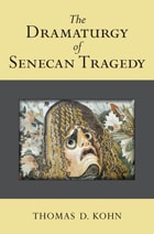 cover of The Dramaturgy of Senecan Tragedy