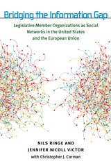 cover of Bridging the Information Gap: Legislative Member Organizations as Social Networks in the United States and the European Union
