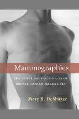 cover of Mammographies: The Cultural Discourses of Breast Cancer Narratives