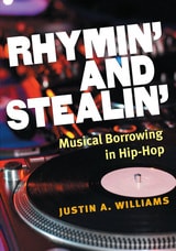 cover of Rhymin' and Stealin': Musical Borrowing in Hip-Hop