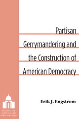 cover of Partisan Gerrymandering and the Construction of American Democracy