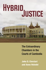 cover of Hybrid Justice: The Extraordinary Chambers in the Courts of Cambodia