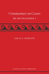 cover of A Commentary on Cicero, De Divinatione I