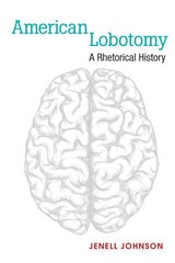 cover of American Lobotomy: A Rhetorical History