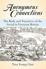 cover of Anonymous Connections: The Body and Narratives of the Social in Victorian Britain