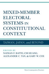cover of Mixed-Member Electoral Systems in Constitutional Context: Taiwan, Japan, and Beyond