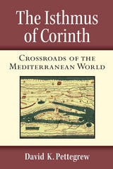 cover of The Isthmus of Corinth: Crossroads of the Mediterranean World