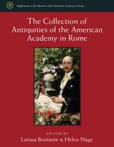 cover of The Collection of Antiquities of the American Academy in Rome