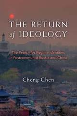 cover of The Return of Ideology: The Search for Regime Identities in Postcommunist Russia and China