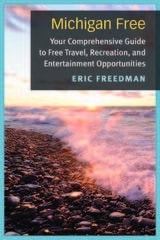 cover of Michigan Free: Your Comprehensive Guide to Free Travel, Recreation, and Entertainment Opportunities