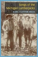 cover of Songs of the Michigan Lumberjacks