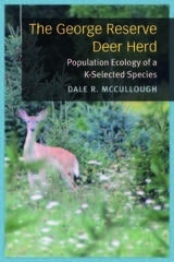 cover of The George Reserve Deer Herd: Population Ecology of a K-Selected Species
