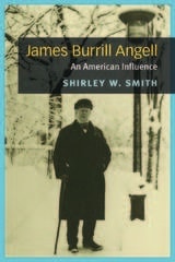 cover of James Burrill Angell: an American Influence