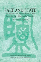 cover of Salt and State: An Annotated Translation of the <em>Songshi</em> Salt Monopoly Treatise