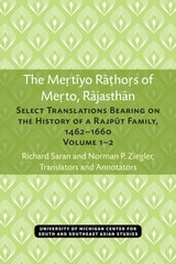 cover of The Mertiyo Rathors of Merto, Rajasthan: Select Translations Bearing on the History of a Rajput Family, 1462–1660, Volumes 1–2