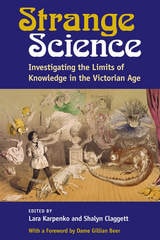 cover of Strange Science: Investigating the Limits of Knowledge in the Victorian Age