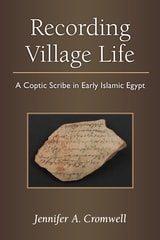 cover of Recording Village Life: A Coptic Scribe in Early Islamic Egypt